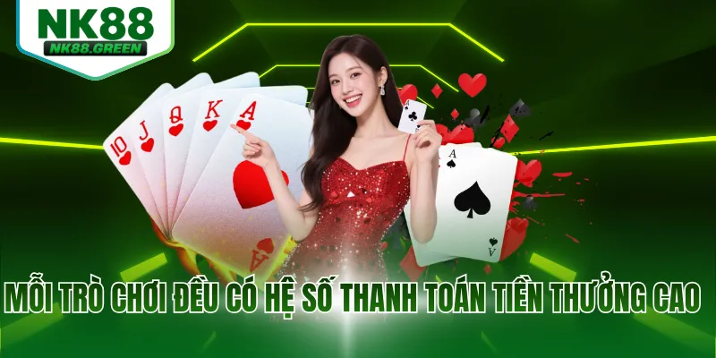 Mỗi trò chơi đều có hệ số thanh toán tiền thưởng cao